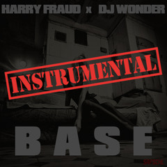 Harry Fraud x DJ Wonder - BASE (Instrumental)