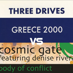 Cosmic Gate Vs Three Drives - Body of Greece (Centipede Mashup) [FREE]