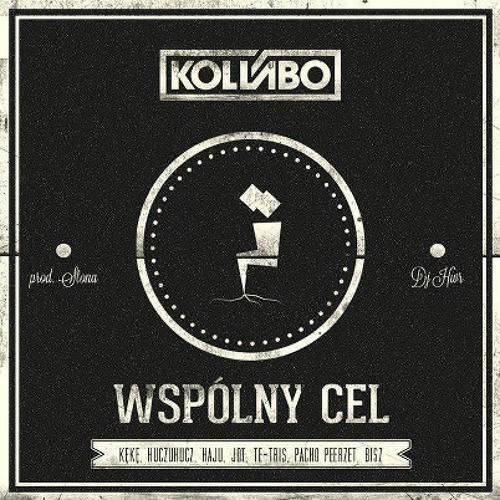 Kollabo - Wspólny Cel (Kazet i Wezyr remix)