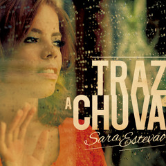 Sara Estevão - Traz a Chuva