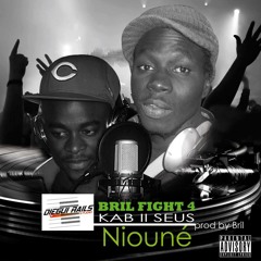 Bril fight 4 & kab 2 seus "niouné" By Diegui Rails Records