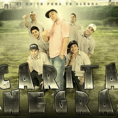 CARITA NEGRA - AGARRALA,PEGALA, AZOTALA