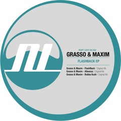 Grasso & Maxim - Bubba Kush (Original Mix) NIGHT LIGHT RECORDS