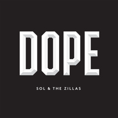 Sol - Dope (Prod. by The Zillas)