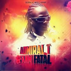 Admiral T - Fanm Fatal