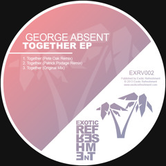 George Absent - Together (Pete Oak remix)