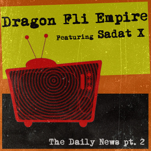 Dragon Fli Empire -The Daily News Pt. 2 (con Sadat X)