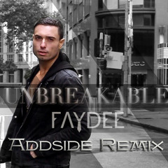 Faydee - Unbreakable ft Miracle (Addside Remix)