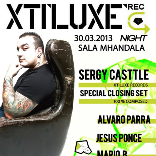 SergyCasttle@Xtiluxe-Night-Madrid-30-03-2013 -CLOSING SET