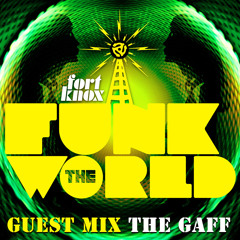 The Gaff presents "Funk The World 13"