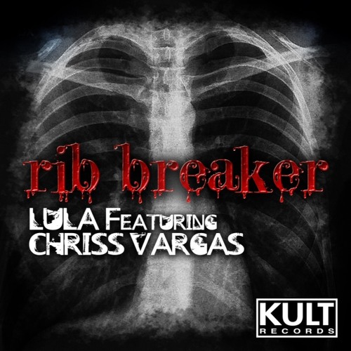 Lula Featuring Chriss Vargas-RIB BREAKER (Original Mix)
