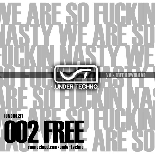 Third Line - Fuck Me With Some Sexy Techno (002 FREE) [UND002] FREE DOWNLOAD