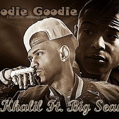 Khalil - Goodie Goodie (Feat. Big Sean)