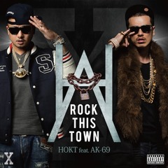 HOKT feat.AK-69 - ROCK THIS TOWN  (TR-ILL BEATZ REMIX)