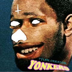 Tyler, The Creator Yonkers ((speed up))