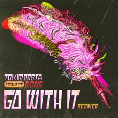 Tokimonsta & MNDR-Go With It ( David Heartbreak Remix )