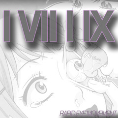 I.VII.I.IX. - rapid eye movement