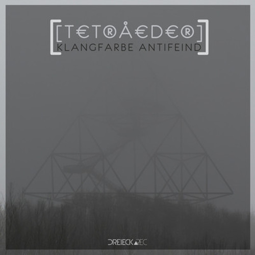 Klangfarbe Antifeind - Tetraeder (Der Wanderer Remix)