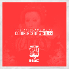 The Airplane Boys - Complacent Virtues (Noize Generation Remix)