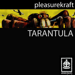 Pleasurekraft - Tarantula (KeecH Remix)