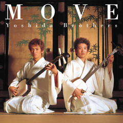 Yoshida Brothers - Ibuki (Kenichi) from "Move"