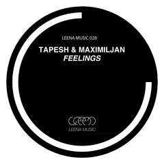 Tapesh & Maximiljan - Feelings - Leena028