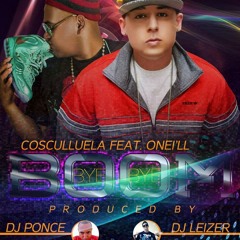 Cosculluela Ft. Oneill - Boom Bye Bye (Prod By. Dj Ponce Dj Leizer)