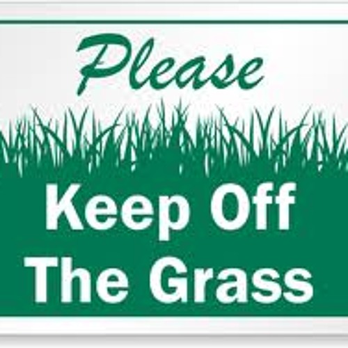 Please Keep Off The Grass