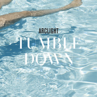 Arclight - Tumble Down