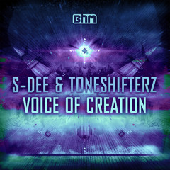 S Dee & Toneshifterz - Voice Of Creation