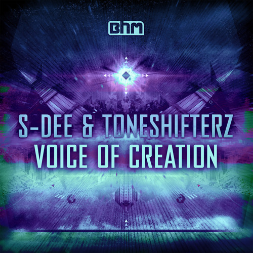 S Dee & Toneshifterz - Voice Of Creation
