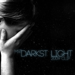 MST feat Cat - Darkest light 2009 version