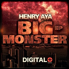 Henry Aya - Big Monster EP [Digital+Muzik]
