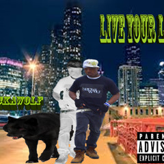 Blackawolf-Live Your Life(mixtape Song Cover)