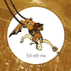 Falling Free (Fall With Me)