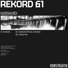 REKORD 61 - Kaskad (PHON.O Remix) Clip