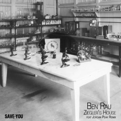 Ben Rau - Ziegler's House (Jordan Peak's Rogue Rework) [Save You]