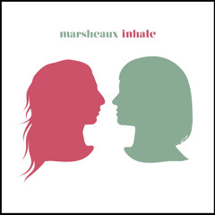 MARSHEAUX - "Inhale"