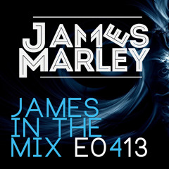 James In The Mix - E0413 [FREE MONTHLY PODCAST] *available on iTunes