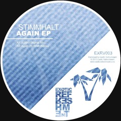 Stimmhalt - Again (Rotkraft Remix) 12'' [Snippet] [Exotic Refreshment]