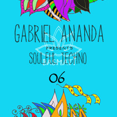 Gabriel Ananda Presents Soulful Techno 06 - Gabriel Ananda