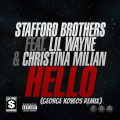 Stafford Brothers Feat. Lil Wayne & Christina Milian - Hello (George Koveos Remix)