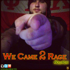 We Came 2 Rage (Smokey Bear Mix) **Free Download**