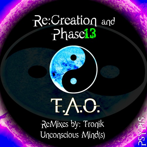 Re:Creation & Phase13 - T.A.O. (Original Mix Preview) [PSY013] *OUT NOW*