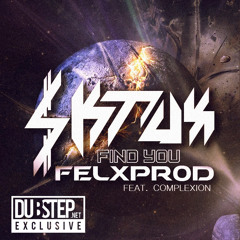 Skrux & Felxprod - Find You feat. Complexion [Dubstep.NET Exclusive]