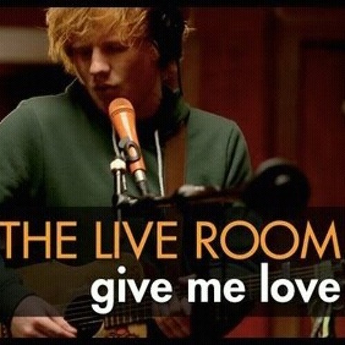 Ed Sheeran Give Me Love Captured In The Live Room By
