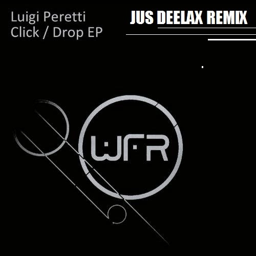 Luigi Peretti - Click (Jus Deelax remix)