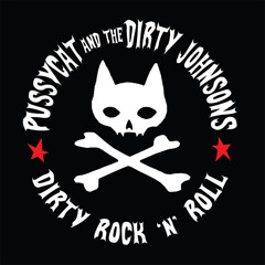 "Livin' With Mum & Dad" by Pussycat & The Dirty Johnsons - Mastered for "Dirty Rock 'N' Roll" album
