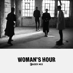 FADER Mix: Woman's Hour