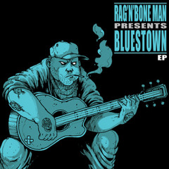 Rag'N'Bone Man - Bluestown EP - St. James